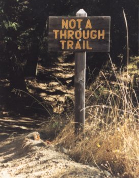 End of the trail at Sunnyvale Mountain...but not for too much longer.